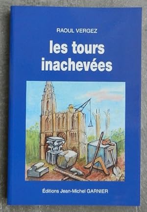 Image du vendeur pour Les tours inacheves. mis en vente par Librairie les mains dans les poches
