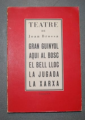 Bild des Verkufers fr Teatre. Gran Guinyol. Aqui al Bosc. El Bell Lloc. La Jugada. La Xarxa. zum Verkauf von BALAGU LLIBRERA ANTIQURIA