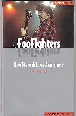 Immagine del venditore per Foo Fighters : due sfere di luce arancione venduto da MULTI BOOK