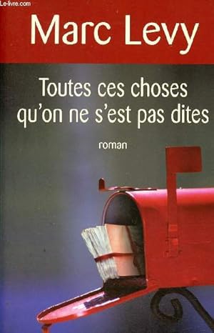 Seller image for Toutes ces choses qu'on ne s'est pas dites - Roman. for sale by Le-Livre