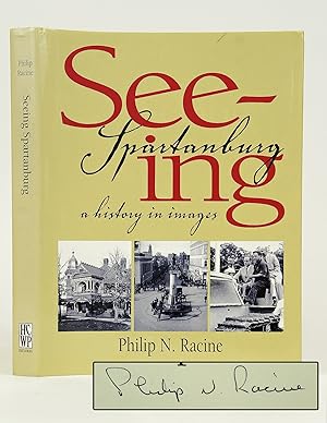 Seeing Spartanburg: A History in Images (SIGNED)