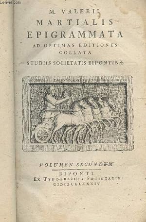 Imagen del vendedor de M. Valerii Martialis Epigrammata Ad Optimas Editiones Collata Studiis Societatis Bipontine - Volumen Secundum a la venta por Le-Livre