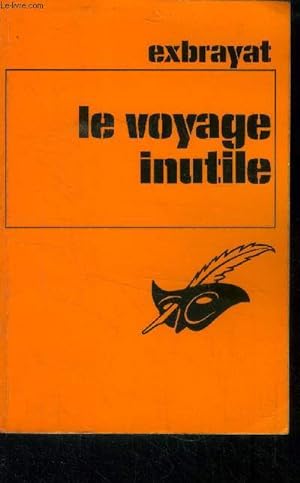 Image du vendeur pour Le voyage inutile, collection "le masque" mis en vente par Le-Livre
