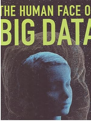 Image du vendeur pour The Human Face of Big Data mis en vente par obiettivolibri