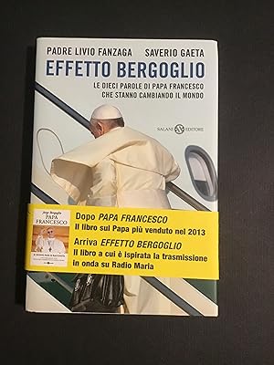 Immagine del venditore per EFFETTO BERGOGLIO. LE DIECI PAROLE DI PAPA FRANCESCO CHE STANNO CAMBIANDO IL MONDO venduto da Il Mondo Nuovo