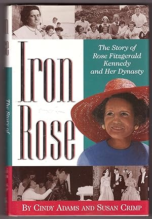 Seller image for Iron Rose The Story of Rose Fitzgerald Kennedy and Her Dynasty for sale by Ainsworth Books ( IOBA)