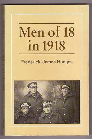 Imagen del vendedor de Men of 18 in 1918 a la venta por Ainsworth Books ( IOBA)