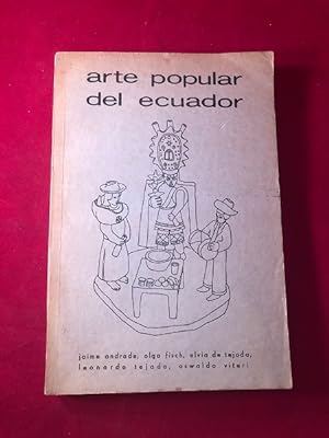 Arte Popular del Ecuador (SIGNED BY GALO MONTANO)