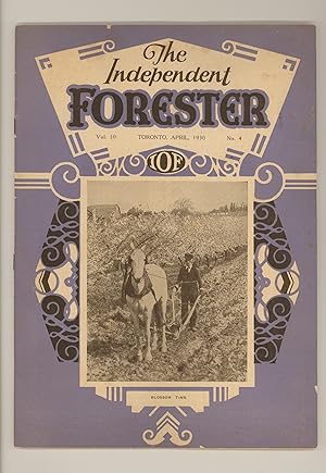 The Independent Forester Magazine, April 1930, Toronto. IOF Independent Order of Foresters, Frate...