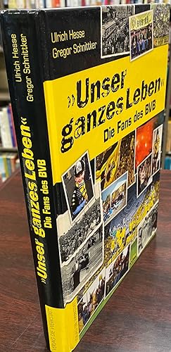 Seller image for Unser ganzes Leben': Die Fans des BVB (German) for sale by BookMarx Bookstore