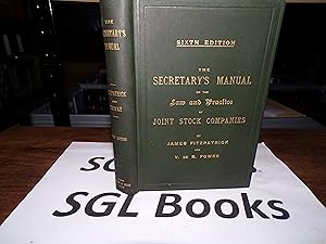 Image du vendeur pour The Secretary's Manual On The Law And Practice Of Joint Stock Companies With Forms And Prcedents mis en vente par Tilly's Bookshop