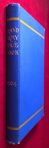 The Grand Army Blue Book Containing the Rules and regulations of the Grand Army of the Republic a...