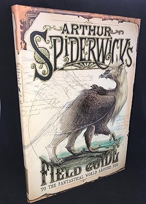 Seller image for Arthur Spiderwick's Field Guide to the Fantastical World Around You (Signed First Edition) for sale by Dan Pope Books