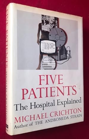 Five Patients: The Hospital Explained (SIGNED 1ST PRINTING)