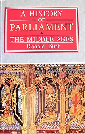 Imagen del vendedor de A History of Parliament: the Middle Ages a la venta por Ken Jackson