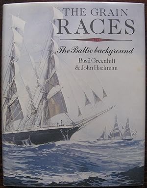 The Grain Races: Baltic Background (Conway's merchant marine & maritime history series) by Basil ...
