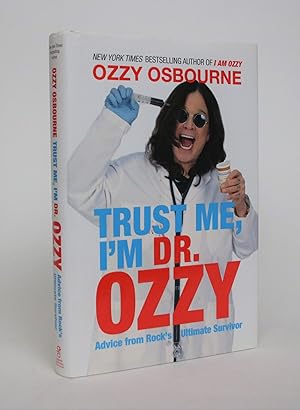 Bild des Verkufers fr Trust Me, I'm Dr. Ozzy: Advice from Rock's Ultimate Survivor zum Verkauf von Minotavros Books,    ABAC    ILAB