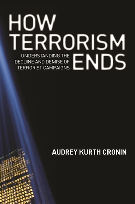 Seller image for How Terrorism Ends: Understanding the Decline and Demise of Terrorist Campaigns (Paperback or Softback) for sale by BargainBookStores