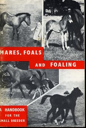 Seller image for Mares, Foals and Foaling : A Handbook For the Small Breeder for sale by Librairie Le Nord