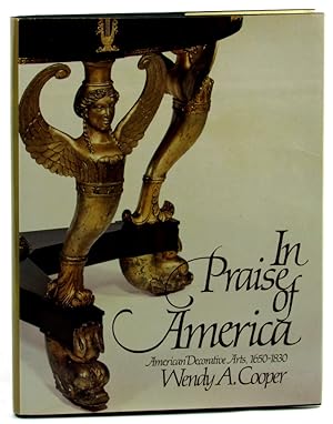 In Parise of America: American Decorative Arts, 1650-1830