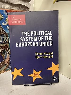 The Political System of the European Union (The European Union Series) (Third edition)