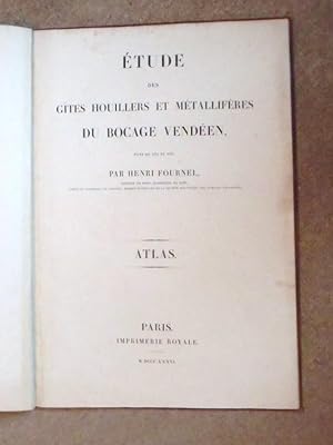 Étude des Gîtes Houillers et Métalliferes du Bocage Vendéen faite en 1834 et 1835 - Atlas (incomp...