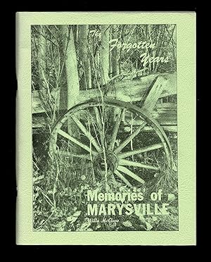 Memories of Marysville : The Forgotten Years