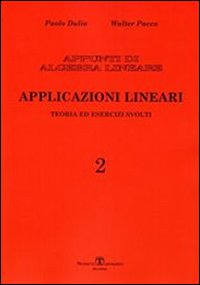 Image du vendeur pour Appunti di algebra lineare. Vol. 2: Applicazioni lineari. Teoria ed esercizi svolti mis en vente par Libro Co. Italia Srl