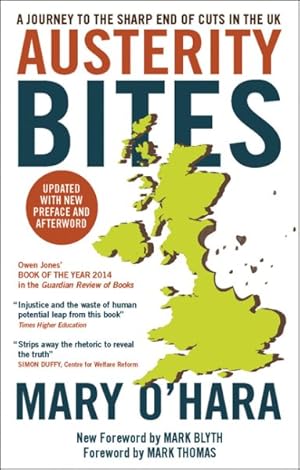 Image du vendeur pour Austerity Bites : A Journey to the Sharp End of Cuts in the Uk mis en vente par GreatBookPrices