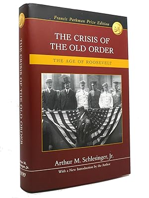 Seller image for THE CRISIS OF THE OLD ORDER The Age of Roosevelt for sale by Rare Book Cellar