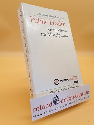 Bild des Verkufers fr Public health. Gesundheit im Mittelpunkt zum Verkauf von Roland Antiquariat UG haftungsbeschrnkt