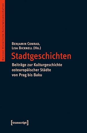Seller image for Stadtgeschichten - Beitrge zur Kulturgeschichte osteuropischer Stdte von Prag bis Baku for sale by Bunt Buchhandlung GmbH