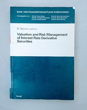 Bild des Verkufers fr Valuation and Risk Management of Interest Rate Derivative Securities. zum Verkauf von Wissenschaftl. Antiquariat Th. Haker e.K