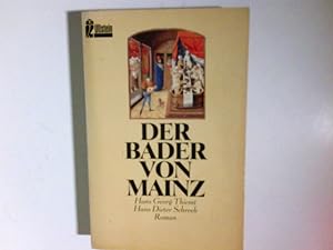 Bild des Verkufers fr Der Bader von Mainz : Roman. Hans Georg Thiemt ; Hans Dieter Schreeb / Ullstein ; Nr. 22783 zum Verkauf von Antiquariat Buchhandel Daniel Viertel