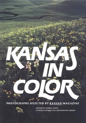 Seller image for Kansas in Color: Photographs Selected by Kansas: Photographs from the "Kansas Magazine" for sale by Antiquariat Buchhandel Daniel Viertel