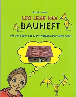 Bild des Verkufers fr Leo lese nix - Bauheft. Bilder und Aufgaben von Saskia Heinl zum Verkauf von Antiquariat Buchhandel Daniel Viertel