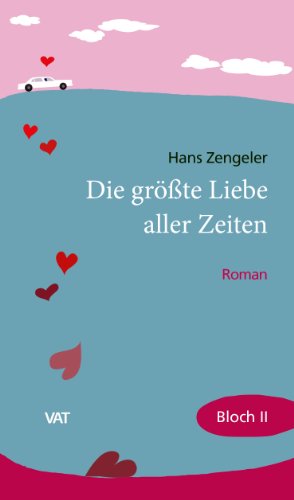 Seller image for Bloch; Teil: 2., Die grsste Liebe aller Zeiten : Roman for sale by Antiquariat Buchhandel Daniel Viertel