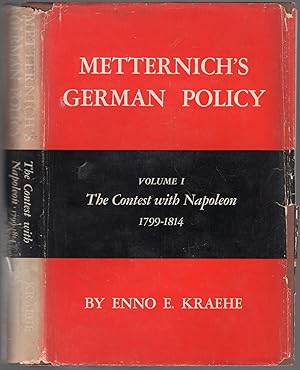 Seller image for Metternich's German Policy: Volume I: The Contest with Napoleon, 1799-1814 for sale by Between the Covers-Rare Books, Inc. ABAA