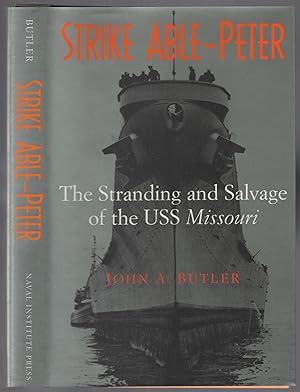 Bild des Verkufers fr Strike Able-Peter: the Stranding and Salvage of the USS Missouri zum Verkauf von Between the Covers-Rare Books, Inc. ABAA