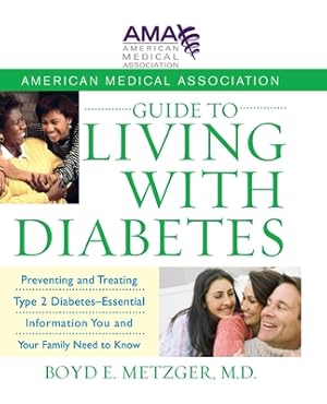 Imagen del vendedor de American Medical Association Guide to Living with Diabetes: Preventing and Treating Type 2 Diabetes--Essential Information You and Your Family Need to (Paperback or Softback) a la venta por BargainBookStores