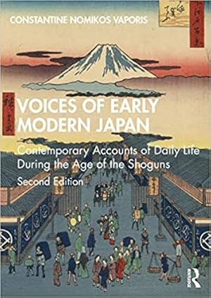 Imagen del vendedor de Voices of Early Modern Japan : Contemporary Accounts of Daily Life During the Age of the Shoguns a la venta por GreatBookPrices