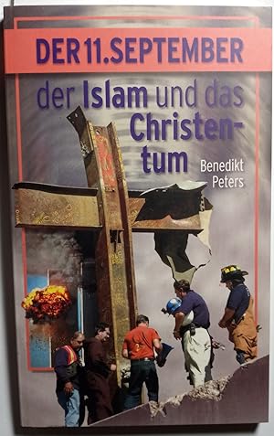 Der 11. September, der Islam und das Christentum