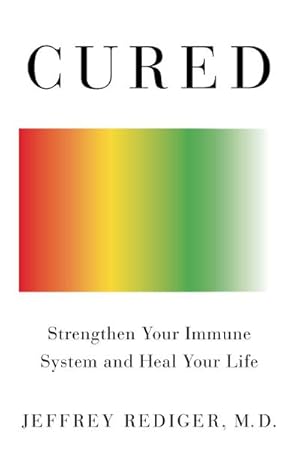 Immagine del venditore per Cured : Strengthen Your Immune System and Heal Your Life venduto da AHA-BUCH GmbH