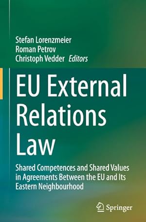 Seller image for EU External Relations Law : Shared Competences and Shared Values in Agreements Between the EU and Its Eastern Neighbourhood for sale by AHA-BUCH GmbH