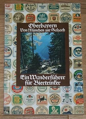 Seller image for Oberbayern - Von Mnchen zur Salzach: Ein Wanderfhrer fr Biertrinker. for sale by Antiquariat Gallenberger