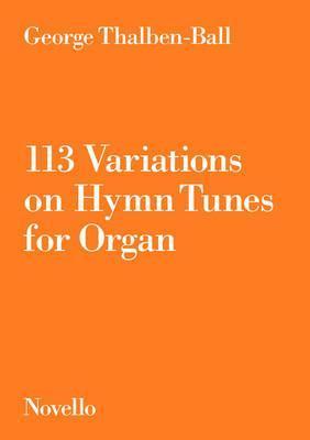 Seller image for 113 Variations on Hymn Tunes for Organ for sale by moluna