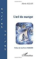 Bild des Verkufers fr L'oeil Du Marigot zum Verkauf von RECYCLIVRE