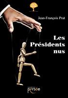 Bild des Verkufers fr Les Presidents Nus zum Verkauf von RECYCLIVRE