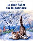 Seller image for Le Chat Follet Sur La Patinoire for sale by RECYCLIVRE