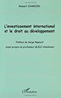 Bild des Verkufers fr L'investissement International Et Le Droit Au Dveloppement zum Verkauf von RECYCLIVRE